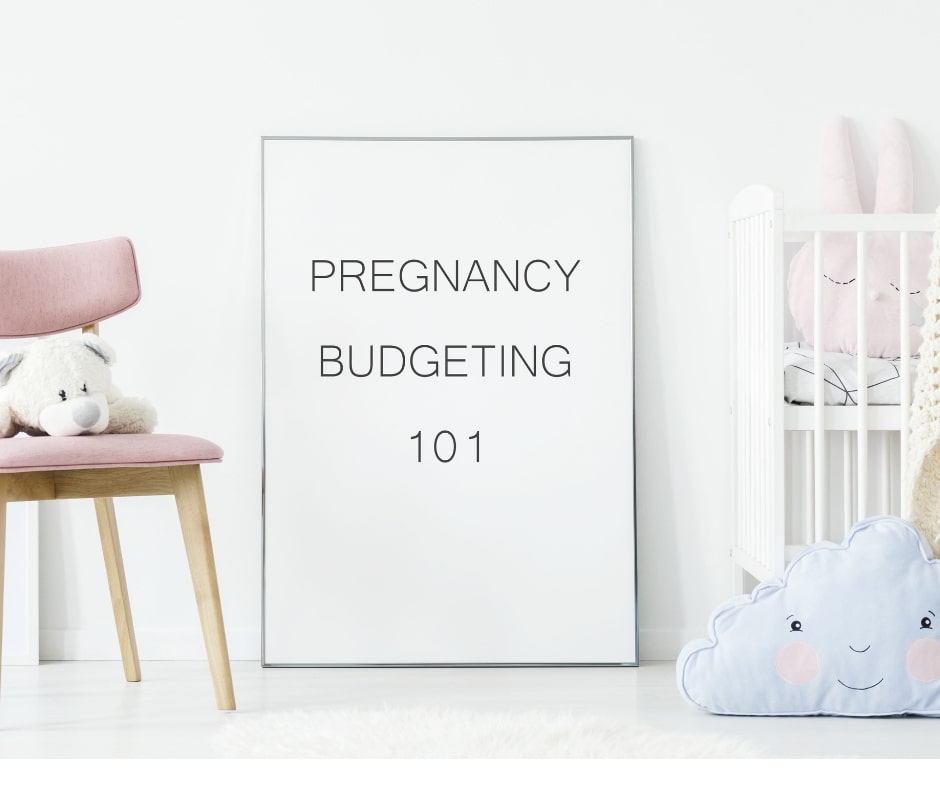 How to create a budget for pregnancy and a new baby.