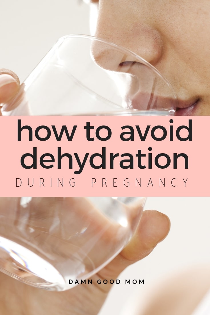 How to Avoid Pregnancy Dehydration Damn Good Mom