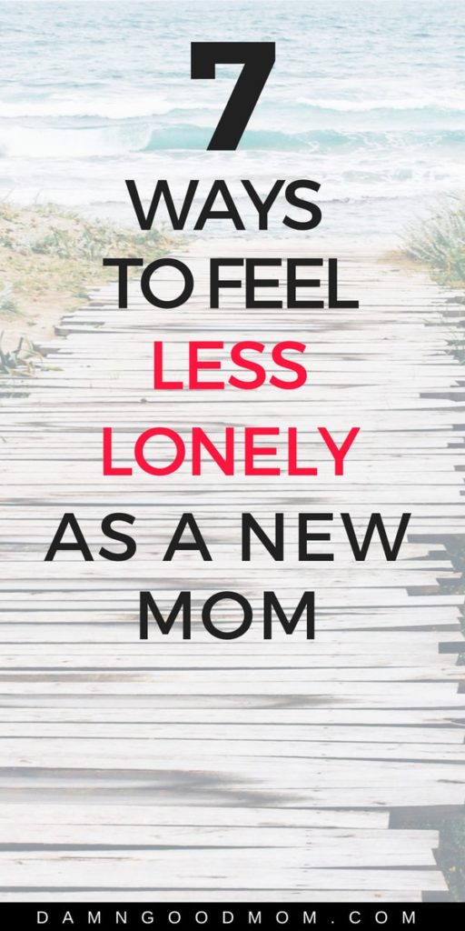 New mom life can be lonely, ways to overcome loneliness as a mom