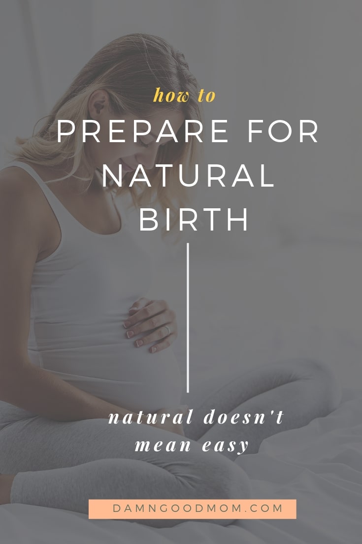 11-tips-to-prepare-for-natural-birth-mindfully-damn-good-mom