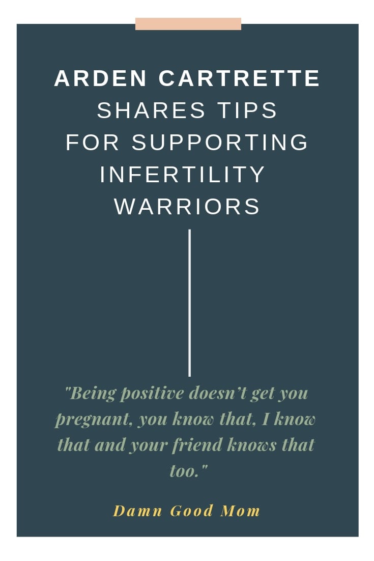 Arden shares how to support loved ones with infertility